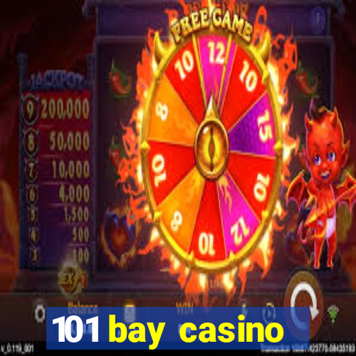 101 bay casino