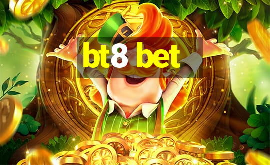 bt8 bet