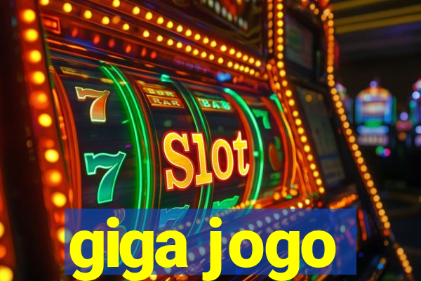 giga jogo