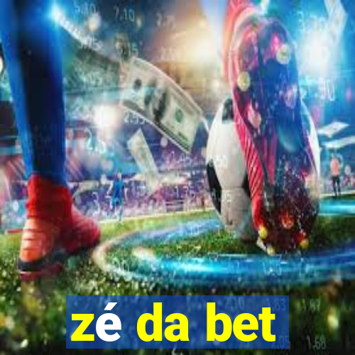 zé da bet