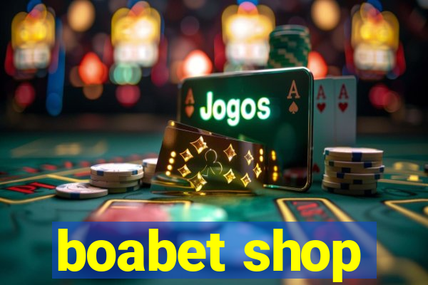 boabet shop