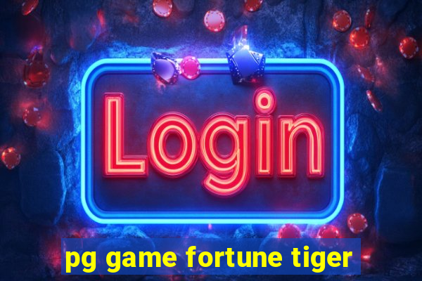 pg game fortune tiger