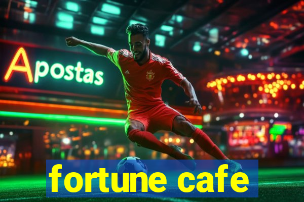 fortune cafe