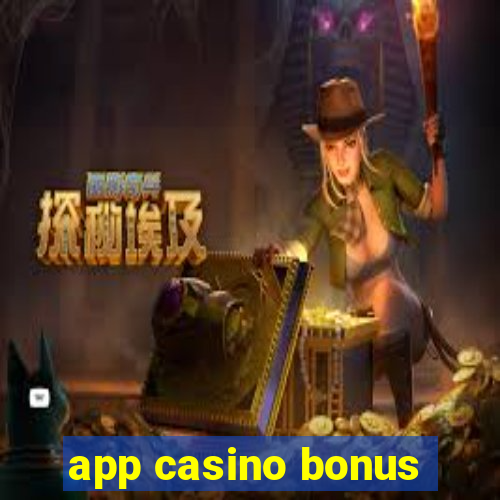 app casino bonus