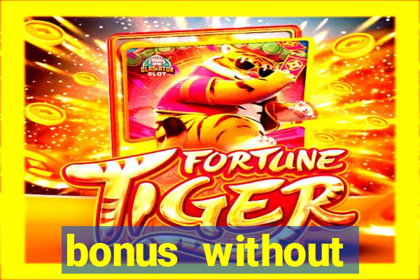 bonus without deposit betting