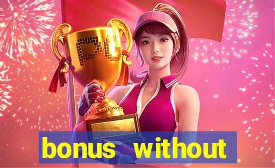 bonus without deposit betting