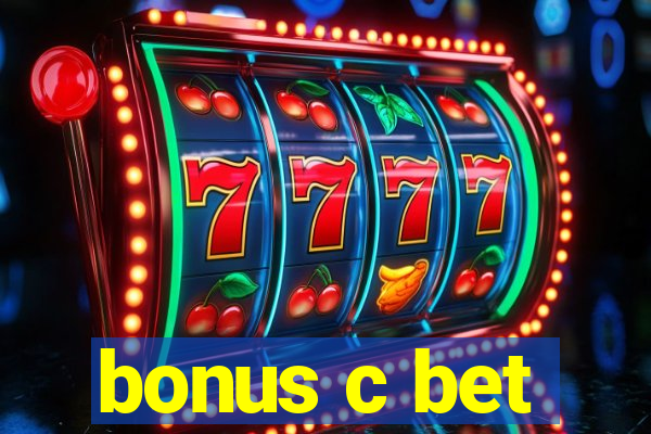 bonus c bet