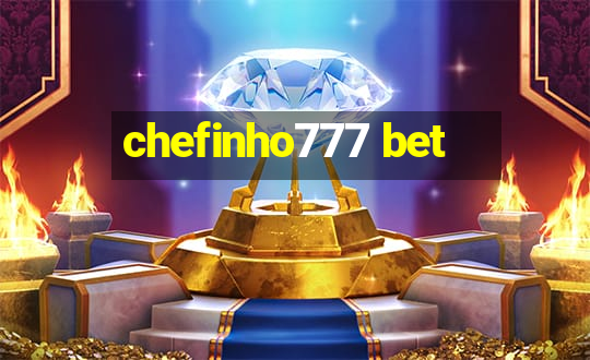 chefinho777 bet