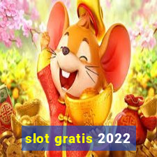 slot gratis 2022