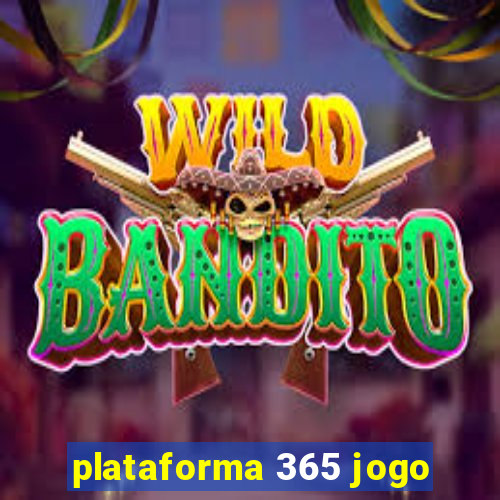 plataforma 365 jogo