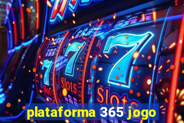 plataforma 365 jogo