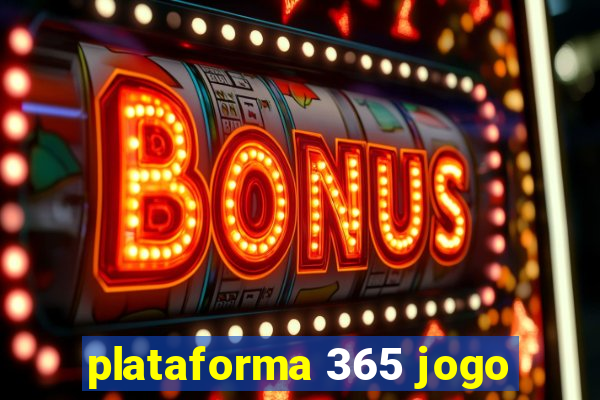 plataforma 365 jogo