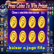 baixar o jogo fifa