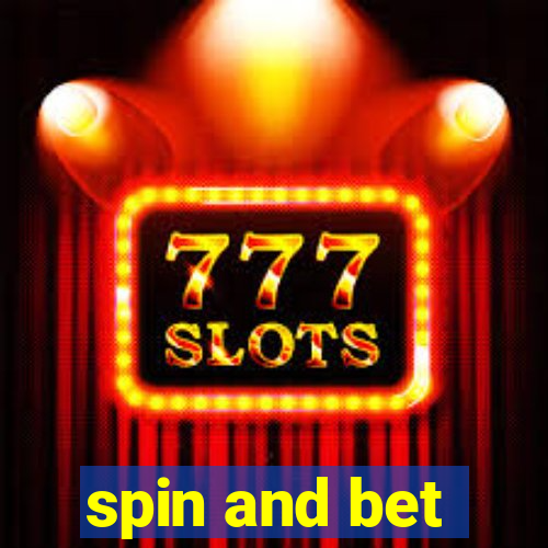 spin and bet