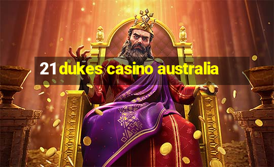 21 dukes casino australia