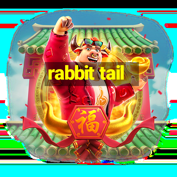 rabbit tail