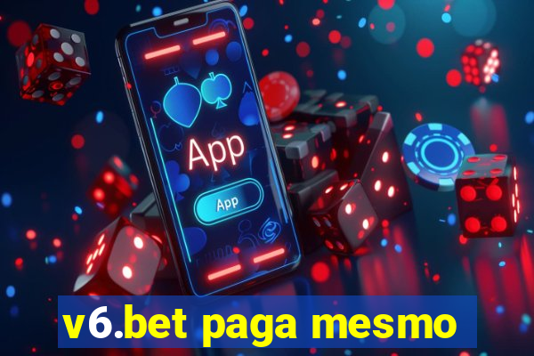 v6.bet paga mesmo