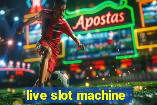 live slot machine