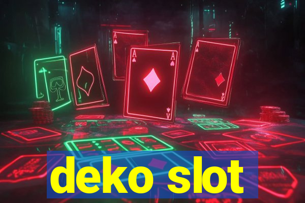 deko slot