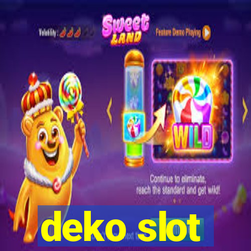 deko slot