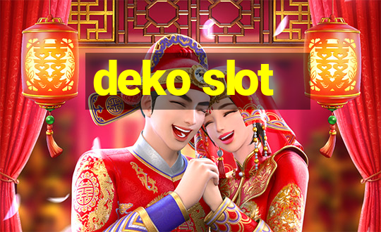 deko slot