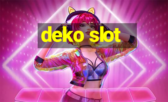 deko slot