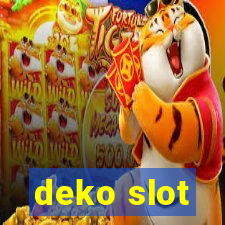 deko slot