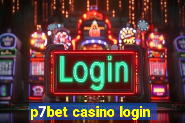 p7bet casino login