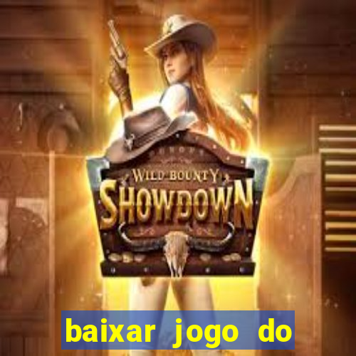 baixar jogo do tigrinho verdadeiro