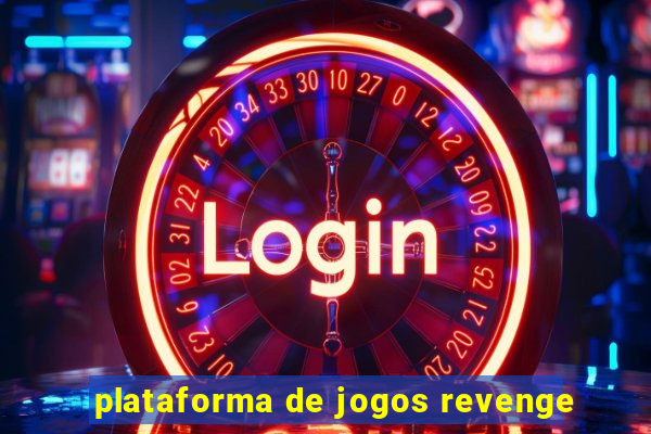 plataforma de jogos revenge