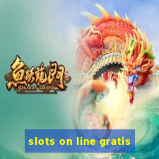 slots on line gratis