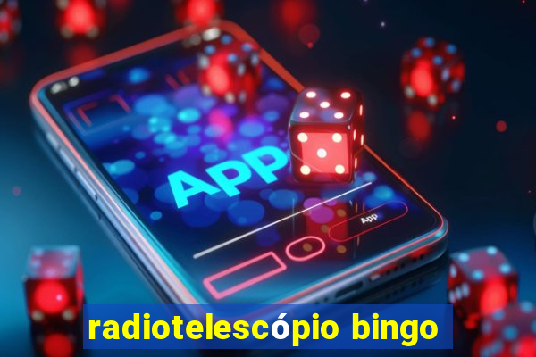 radiotelescópio bingo