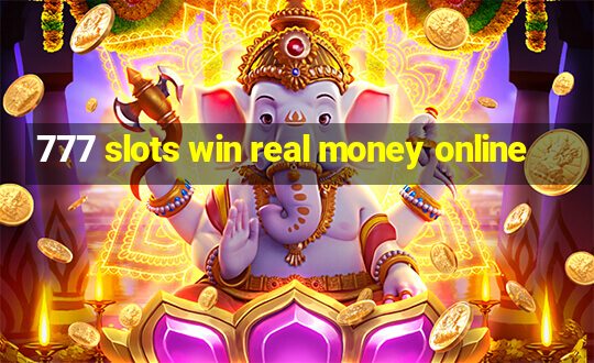 777 slots win real money online