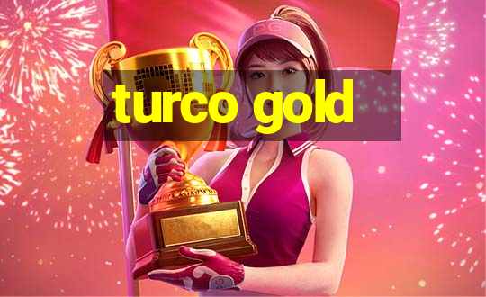 turco gold