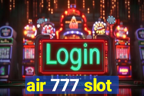 air 777 slot