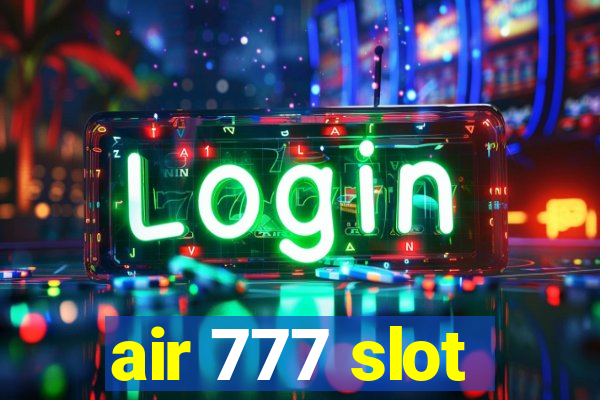 air 777 slot