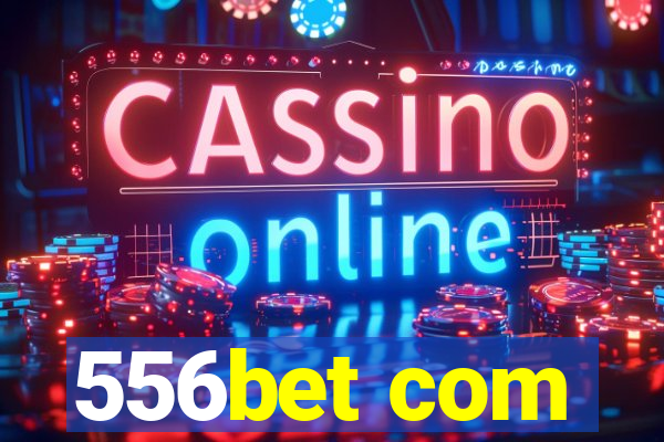 556bet com