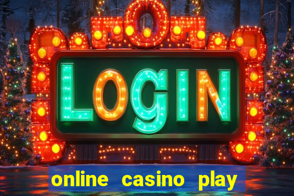 online casino play real money