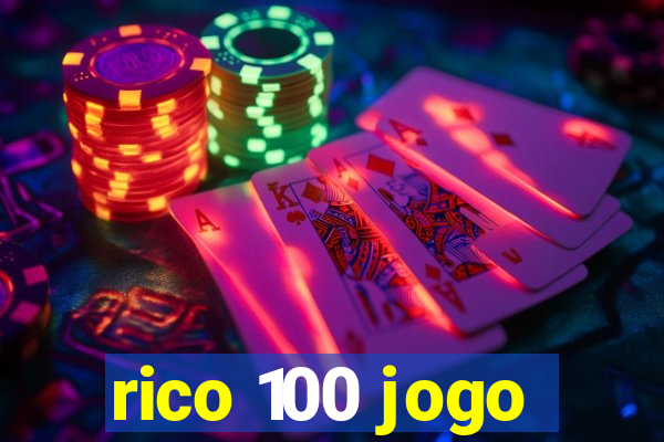 rico 100 jogo