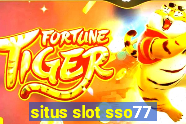 situs slot sso77