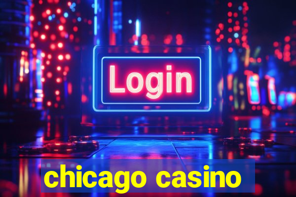 chicago casino