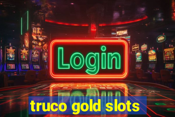 truco gold slots