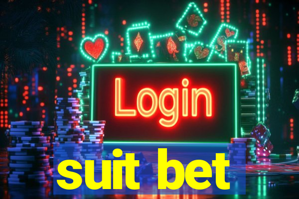 suit bet