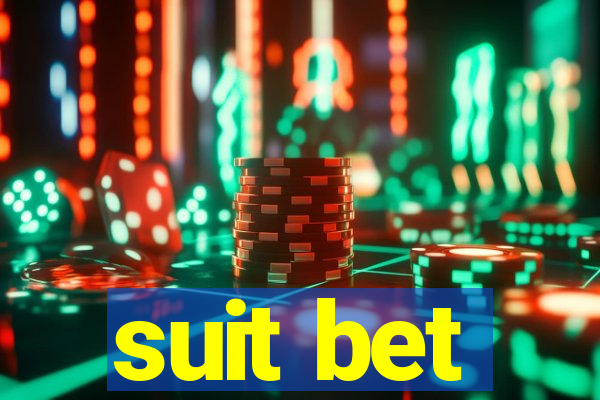 suit bet