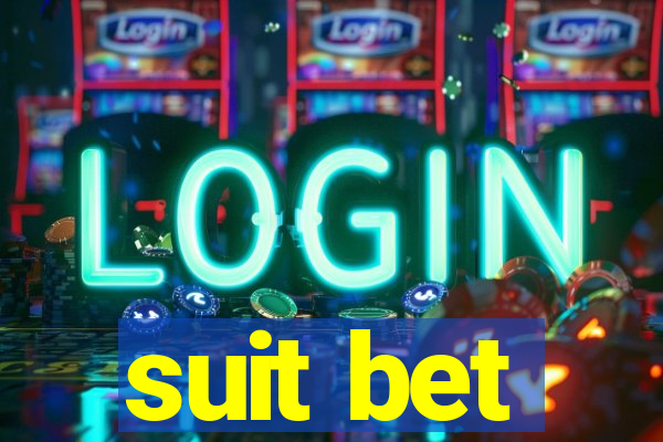 suit bet