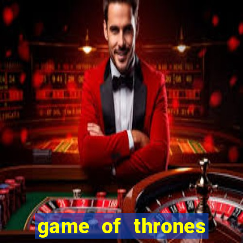 game of thrones jogar online