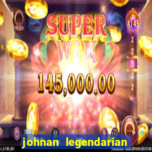 johnan legendarian slot free play