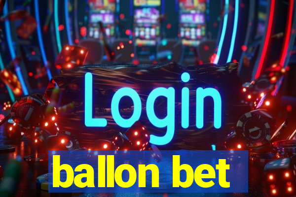 ballon bet