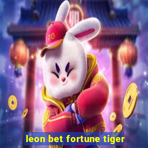 leon bet fortune tiger