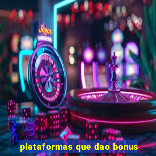 plataformas que dao bonus